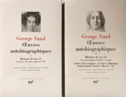 George Sand:Oeuvres Autobiographiques, Tome Ⅰ・Ⅱ Histoire de ma vie （Bibliothèque de la Pléiade）