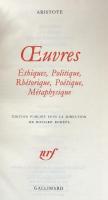 Aristote : Oeuvres: Éthiques, Politique, Rhétorique, Poétique, Métaphysique（Bibliothèque de la Pléiade） 