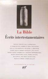 La Bible: Écrits intertestamentaires(Bibliothèque de la Pléiade）