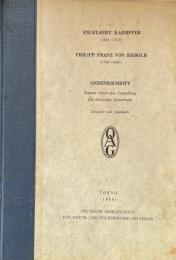 Engelbert Kaempfer (1651-1716), Philipp Franz von Siebold (1796-1866) : Gedenkschrift, Ergänzt durch eine Darstellung der deutschen Japanologie.Deutsch und Japanisch

