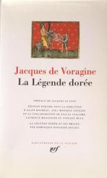 La Légende dorée (Bibliothèque de la Pléiade)

