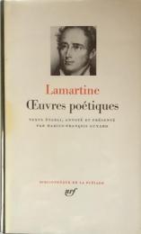 Lamartine: Œuvres poétiques （Bibliothèque de la Pléiade）