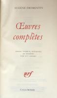 Eugène Fromentin: Œuvres complètes（Bibliothèque de la Pléiade）