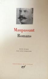 Maupassant : Romans （Bibliothèque de la Pléiade）