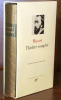 Musset: Théâtre complet （Bibliothèque de la Pléiade）