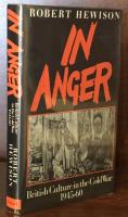 In Anger: British Culture in the Cold War 1945-60