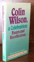 Colin Wilson, a Celebration: Essays and Recollections