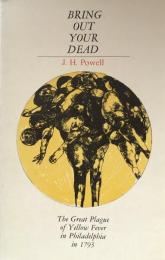 Bring Out Your Dead:The Great Plague of Yellow Fever in Philadelphia in 1793(Time Reading Program Special Edition)

