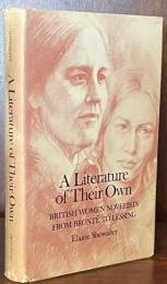 A Literature of Their Own: British Women Novelists from Brontë to Lessing