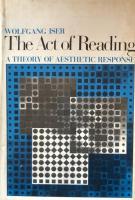 The Act of Reading:A Theory of Aesthetic Response