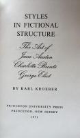 Styles in Fictional Structure: The Art of Jane Austen, Charlotte Brontë, George Eliot

