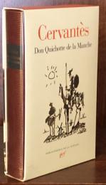 Cervantès：Don Quichotte de la Manche （Bibliothèque de la Pléiade）