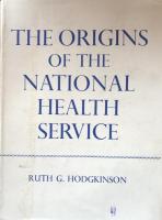The Origins of the National Health Service: The Medical Services of the New Poor Law,1834-1871