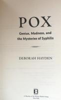 Pox:Genius,Madness,and the Mysteries of Syphilis