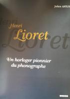 Henri Lioret: Un horloger pionnier du phonographe
