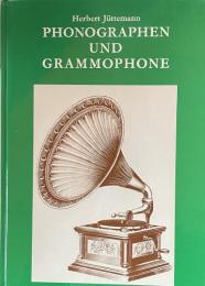 Phonographen und Grammophone（Mit 310 Abbildungen）