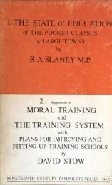 Speech of R. A. Slaney,ESQ.M.P. in the House of Commons, on Thursday, Nov. 30, 1837, on the State of Education of the Poorer Classes in Large Towns: Supplement to Moral Training and the Training System with Plans for Improving and Fitting up Training Schools by David Stow