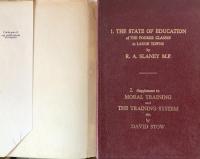 Speech of R. A. Slaney,ESQ.M.P. in the House of Commons, on Thursday, Nov. 30, 1837, on the State of Education of the Poorer Classes in Large Towns: Supplement to Moral Training and the Training System with Plans for Improving and Fitting up Training Schools by David Stow