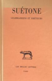 Suétone：Grammairiens et Rhéteurs. （éditions de 1993, cartonnées）（Collection des Universités de France, Association Guillaume Budé）