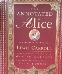 The Annotated Alice: The Definitive Edition
