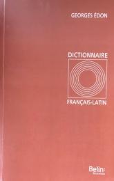 Dictionnaire Français-Latin：À l’usage des classes