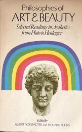 Philosophies of Art and Beauty: Selected Readings in Aesthetics from Plato to Heidegger
