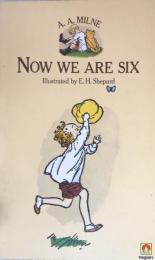 Now We are Six
