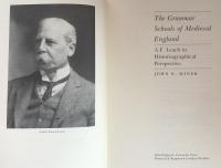 The Grammar Schools of Medieval England: A.F.Leach in Historiographical Perspective