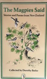 The Magpies Said: Stories and Poems from New Zealand 