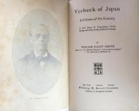 Verbeck of Japan:A Citizen of No Country.A Life Story of Foundation Work Inaugurated by Guido Fridolin Verbeck