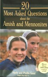 20 Most Asked Questions about the Amish and Mennonites (People's Place Book No.1)
