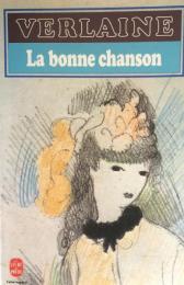 La bonne chanson  Romances sans paroles   Sagesse