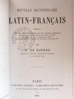 Nouveau dictionnaire latin-français contenant tous les termes employés par les auteurs classiques ; l'explication d’un certain nombre de mots appartenant à la langue du droit ; les noms propres d’hommes et de lieux, etc.
