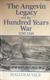 The Angevin Legacy and the Hundred Years War 1250-1340