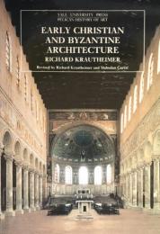 Early Christian and Byzantine Architecture (The Yale University Press Pelican History of Art Series)