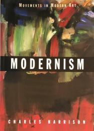 Modernism : Movements in Modern Art