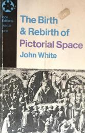The Birth and Rebirth of Pictorial Space