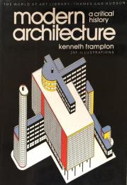 Modern Architecture: A Critical History (World of Art)