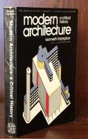 Modern Architecture: A Critical History (World of Art)