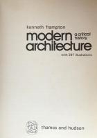 Modern Architecture: A Critical History (World of Art)
