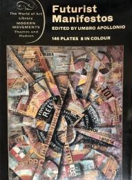Futurist Manifestos（The World of Art Library Modern Movements）