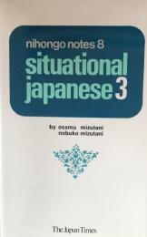 Situational Japanese 3 (Nihongo Notes 8)

