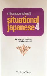 Situational Japanese 4 (Nihongo Notes 9)