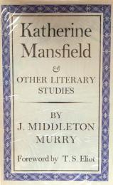 Katherine Mansfield and Other Literary Stidies