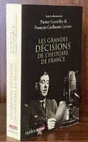 Les grandes décisions de l'histoire de France