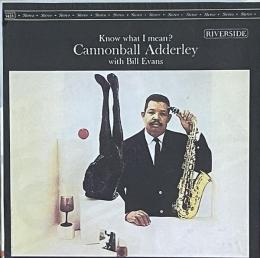 Cannonball Adderley with Bill Evans　＜Know what I mean?＞