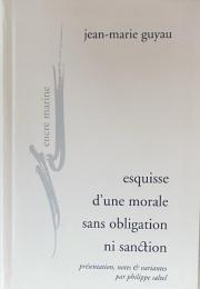 Esquisse d'une Morale sans Obligation ni Sanction