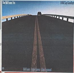 The Bill Evans Trio <I Will Say Goodbye>
