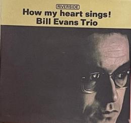 Bill Evans Trio <How My Heart Sings>