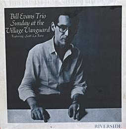 Bill Evans Trio ＜Sunday at the Village Vanguard＞：Featuring Scott La Faro